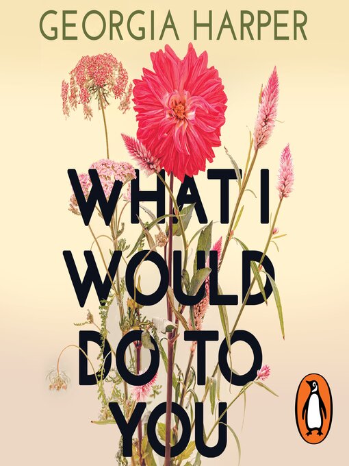 Title details for What I Would Do to You by Georgia Harper - Available